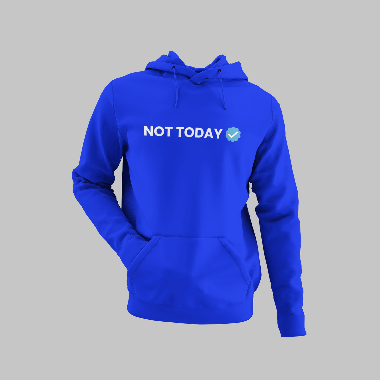 Not Today Hoodie