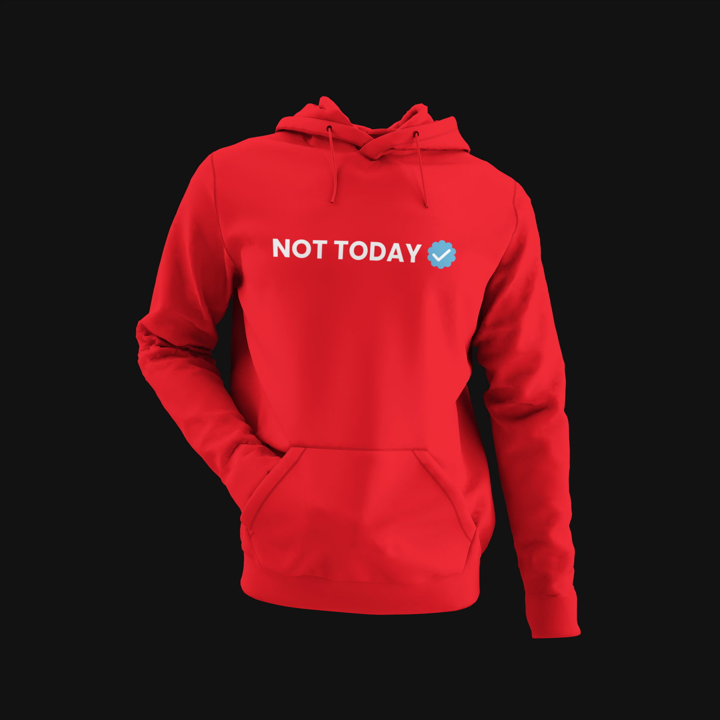 Not Today Hoodie