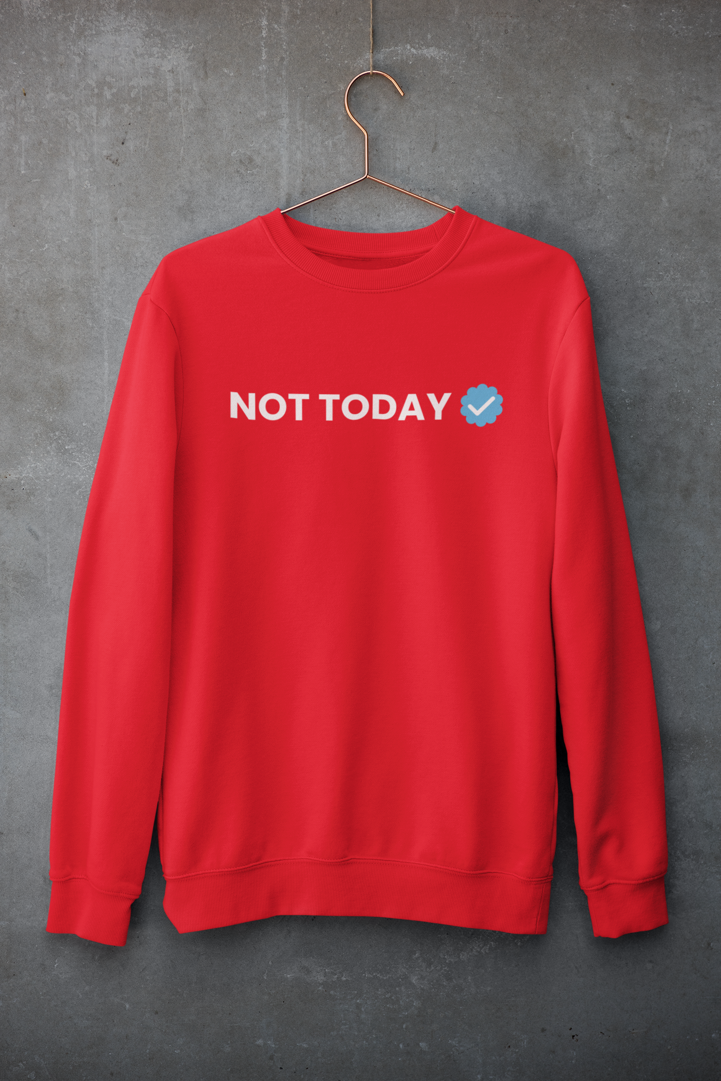 Not Today Sweater