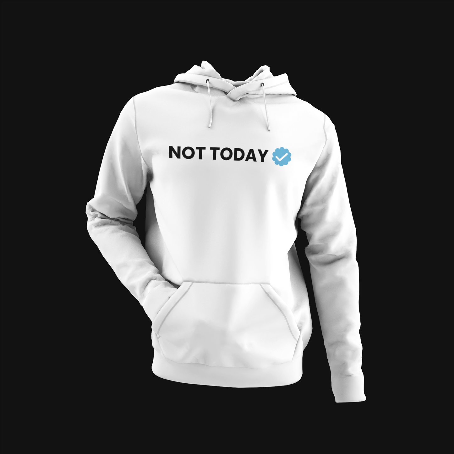 Not Today Hoodie