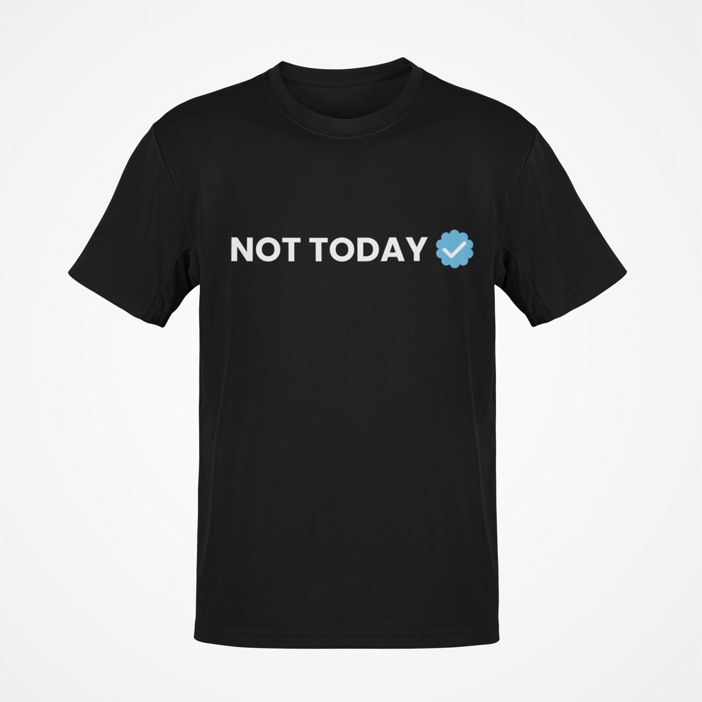 Not Today T-shirt
