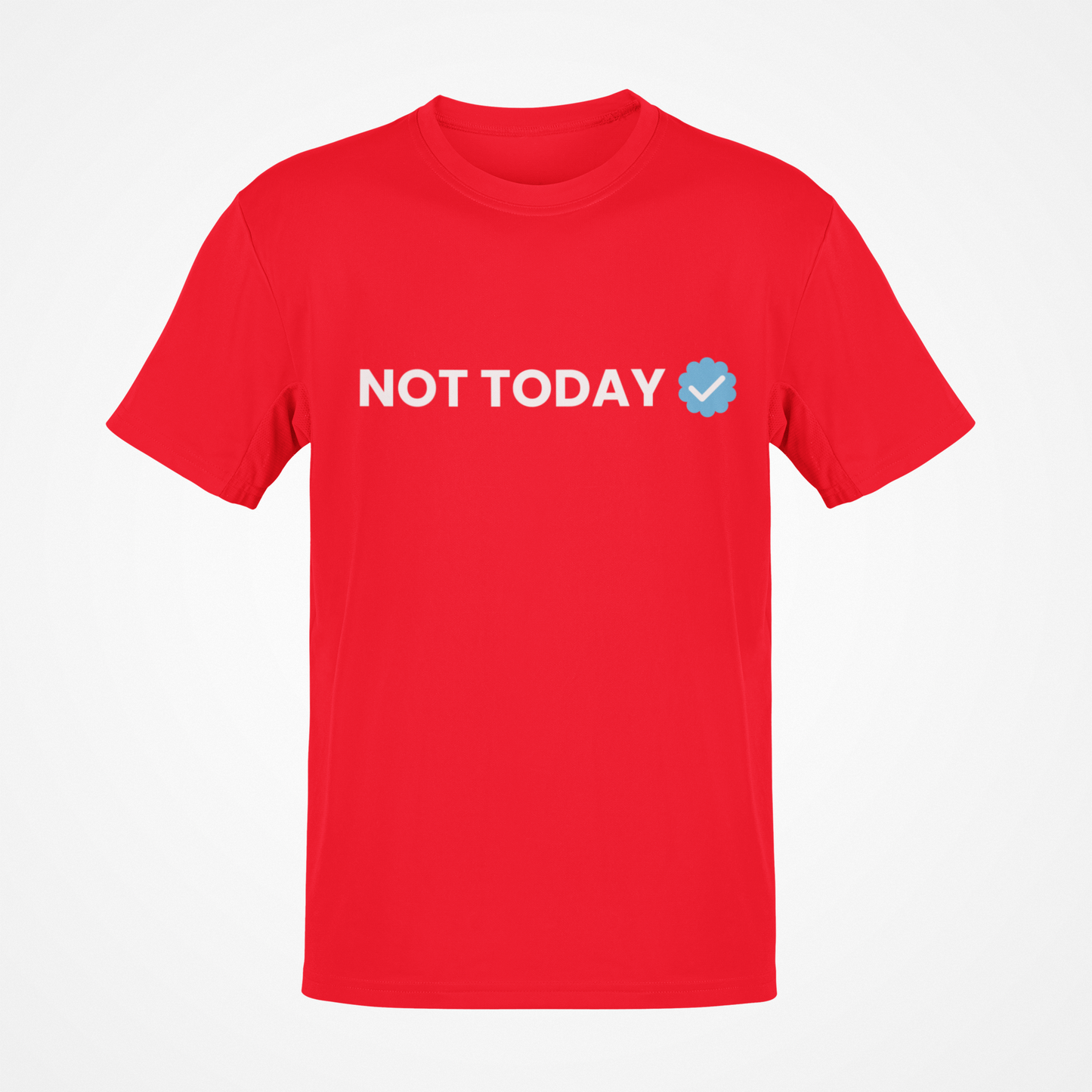 Not Today T-shirt