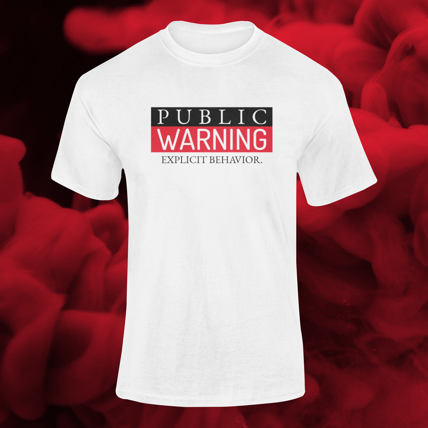 Public Warning Explicit Behavior T-shirt