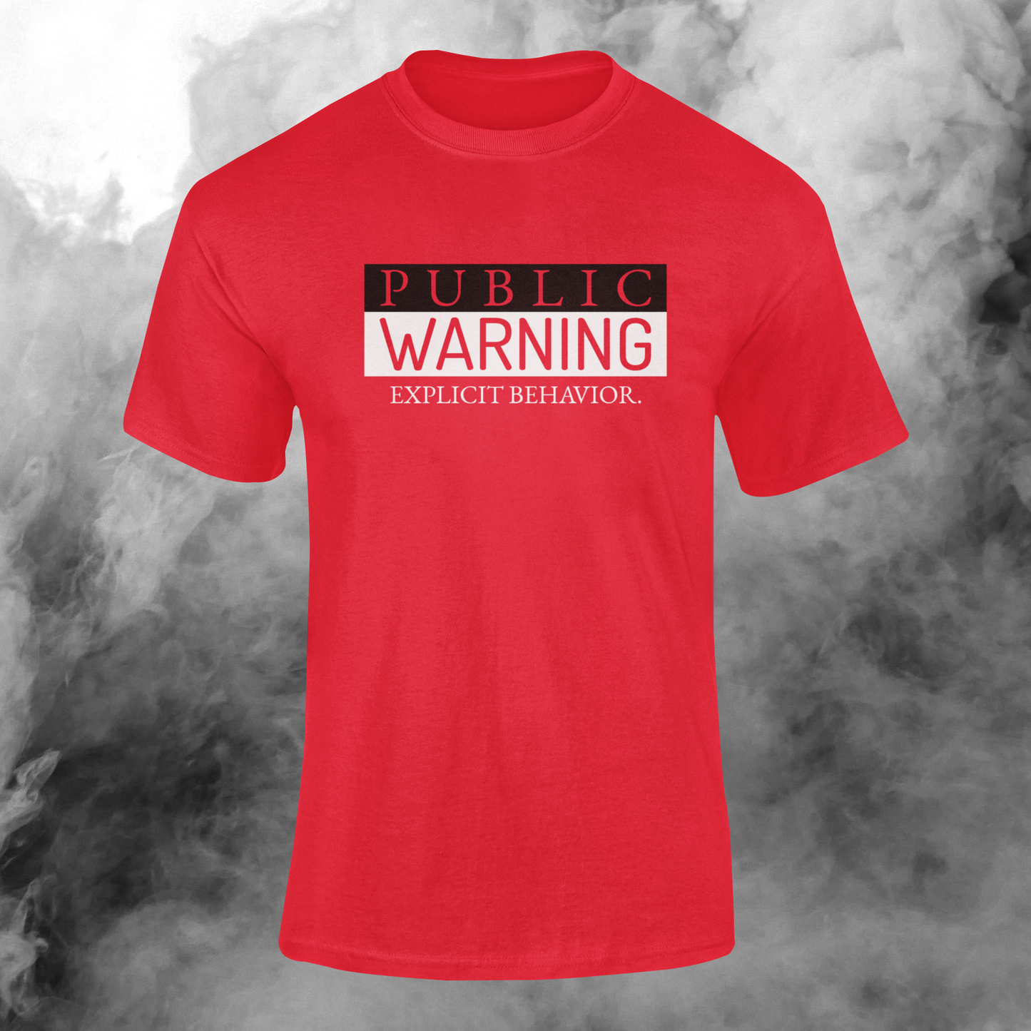 Public Warning Explicit Behavior T-shirt
